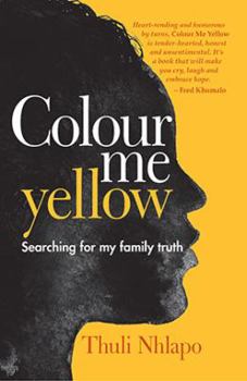 Paperback Colour me yellow: Searching for my family truth Book