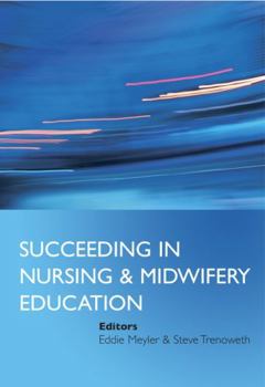 Paperback Succeeding in Nursing and Midwifery Education Book