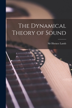 Paperback The Dynamical Theory of Sound Book
