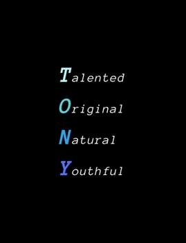 Tony: Inspiring composition notebook gift for boy, son or man | Name personalised present | Elegant wide ruled paper | Standard size perfect for school, college or university