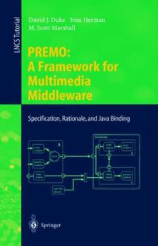 Paperback Premo: A Framework for Multimedia Middleware: Specification, Rationale, and Java Binding Book