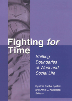 Paperback Fighting for Time: Shifting Boundaries of Work and Social Life Book