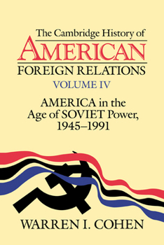 Hardcover The Cambridge History of American Foreign Relations, Vol. IV Book