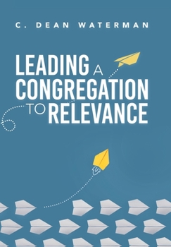 Hardcover Leading a Congregation to Relevance Book