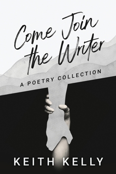 Paperback Come Join the Writer: A Poetry Collection [Large Print] Book