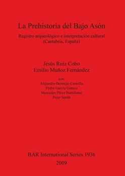 Paperback La Prehistoria del Bajo Asón: Registro arqueológico e interpretación cultural (Cantabria, España) [Spanish] Book