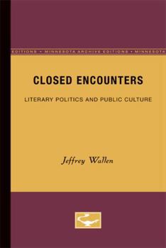 Paperback Closed Encounters: Literary Politics and Public Culture Book