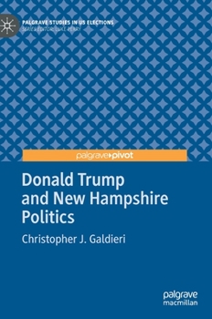 Hardcover Donald Trump and New Hampshire Politics Book