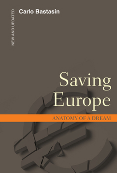 Paperback Saving Europe: Anatomy of a Dream Book