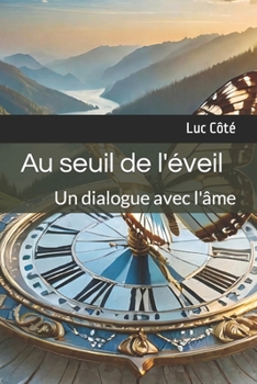 Paperback Au seuil de l'éveil: Un dialogue avec l'âme [French] Book