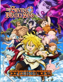 The Seven Deadly Sins Coloring Book: If you love The Seven Deadly Sins - Then this coloring book is for you,+50 Coloring ... Black And White. and Size (8.5 x 11) inches.