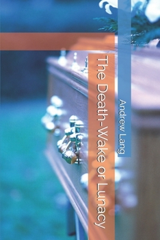 Paperback The Death-Wake or Lunacy Book