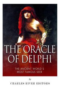 Paperback The Oracle of Delphi: The Ancient World's Most Famous Seer Book