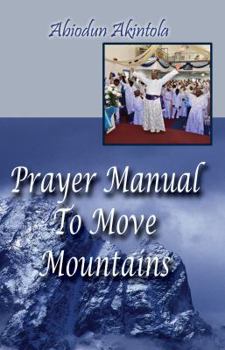 Paperback Prayer Manual to Move Mountains Book