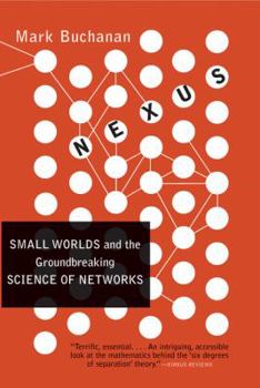 Paperback Nexus: Small Worlds and the Groundbreaking Science of Networks Book