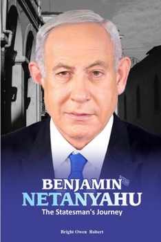 Paperback Benjamin Netanyahu: The Statesman's Journey Book