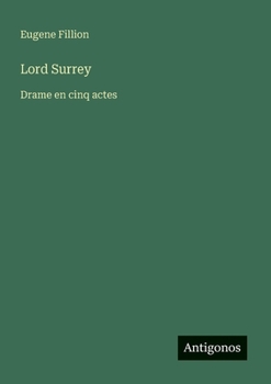 Paperback Lord Surrey: Drame en cinq actes [French] Book