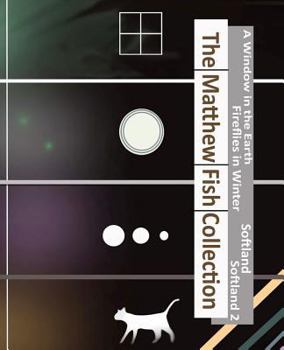Paperback The Matthew Fish Collection: A Collection of four complete novels Book