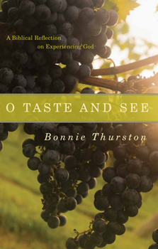 Paperback O Taste and See: A Biblical Reflection on Experiencing God Book