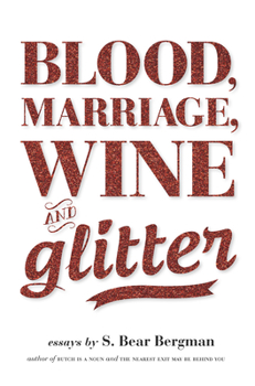 Paperback Blood, Marriage, Wine, & Glitter Book
