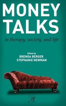 Hardcover Money Talks: in Therapy, Society, and Life Book