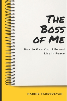 Paperback The Boss of Me: How to Own Your Life and Live in Peace Book