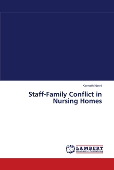 Paperback Staff-Family Conflict in Nursing Homes Book