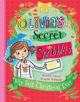 Hardcover Olivia's Secret Scribbles: My Best Christmas Ever Book