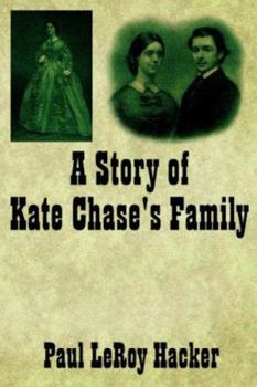 Paperback A Story of Kate Chase's Family Book