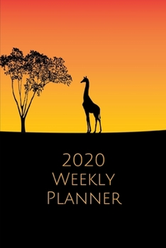 2020 Weekly Planner: Giraffe silhouette; January 1, 2020 - December 31, 2020; 6" x 9"