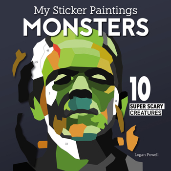 My Sticker Paintings: Monsters: 10 Magnificent Paintings (Happy Fox Books) For Kids 6-10 - Frankenstein, Dracula, Mummy, Werewolf, Cyclops, and More, Made with 60 to 100 Removable, Reusable Stickers