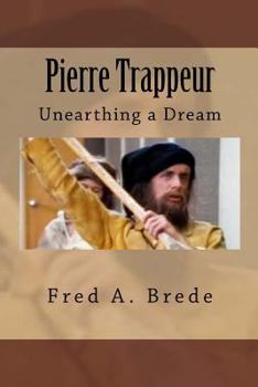 Paperback Pierre Trappeur: The Unknown Frenchman Book