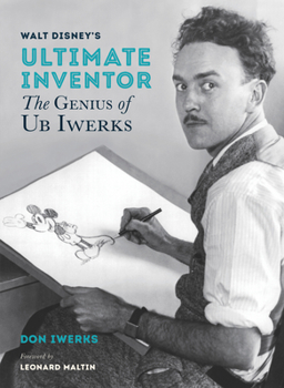 Hardcover Walt Disney's Ultimate Inventor: The Genius of Ub Iwerks Book