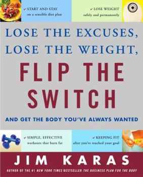 Paperback Flip the Switch: Lose the Excuses, Lose the Weight, and Get the Body You've Always Wanted Book