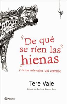 Paperback De que se rien las hienas: Y Otros Misterios del Cerebro = What the Hyenas Laugh about [Spanish] Book