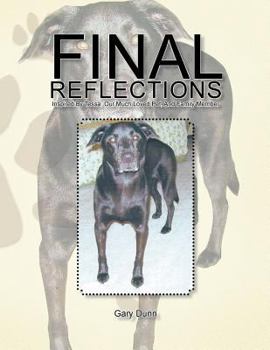 Paperback Final Reflections: Inspired by Tessa, Our Much Loved Pet, and Family Member Book