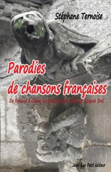 Paperback Parodies de chansons françaises: De Renaud à Cabrel En passant par Cloclo et Jacques Brel [French] Book