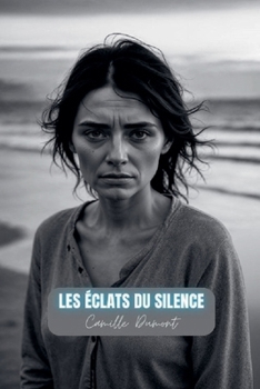 Les Éclats du Silence (French Edition)