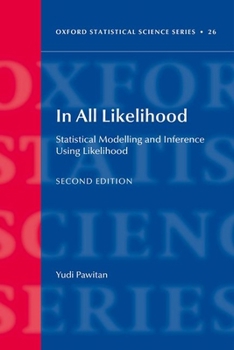 Hardcover In All Likelihood: Statistical Modelling and Inference Using Likelihood Book