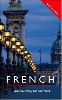 Paperback Colloquial French: The Complete Course for Beginners (Colloquial Series) Book