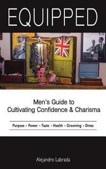 Paperback Equipped: Mens Guide to Cultivating Confidence and Charisma Book