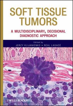 Hardcover Soft Tissue Tumors: A Multidisciplinary, Decisional Diagnostic Approach Book