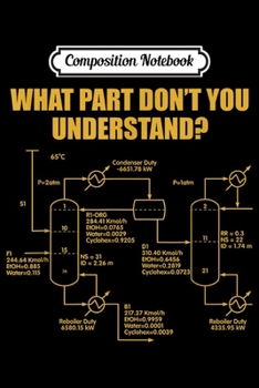 Composition Notebook: What Part Of Don't You Understand Science Engineer Gift  Journal/Notebook Blank Lined Ruled 6x9 100 Pages