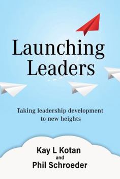 Paperback Launching Leaders: Taking leadership development to new heights Book