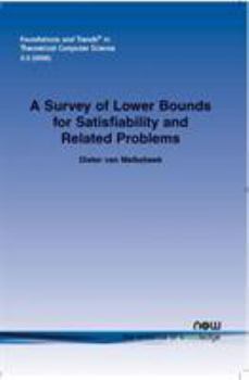 Paperback A Survey of Lower Bounds for Satisfiability and Related Problems Book