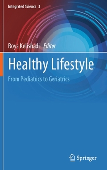 Hardcover Healthy Lifestyle: From Pediatrics to Geriatrics Book