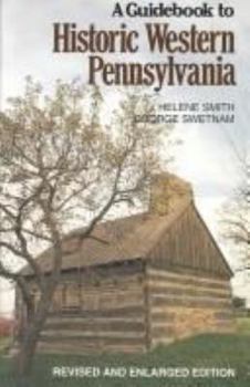 Paperback A Guidebook to Historic Western Pennsylvania: Revised Edition Book