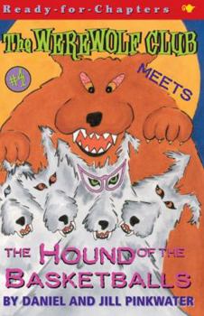 Paperback The Werewolf Club Meets the Hound of the Basketballs Book
