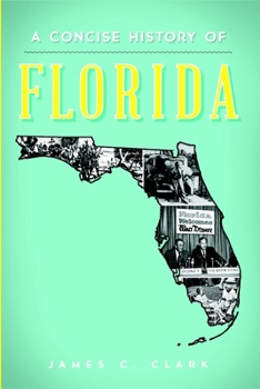 Paperback A Concise History of Florida Book