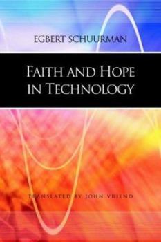 Paperback Faith and Hope in Technology Book